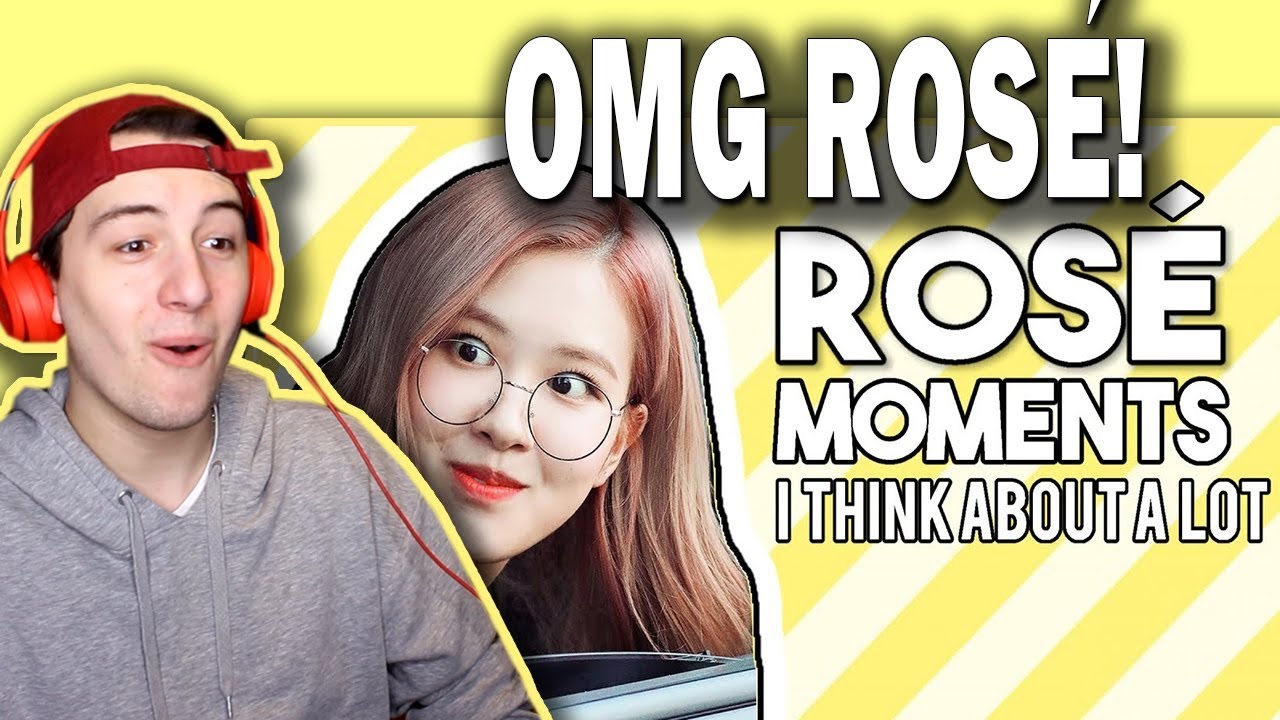 blackpink rosé moments i think about a lot REACTION!