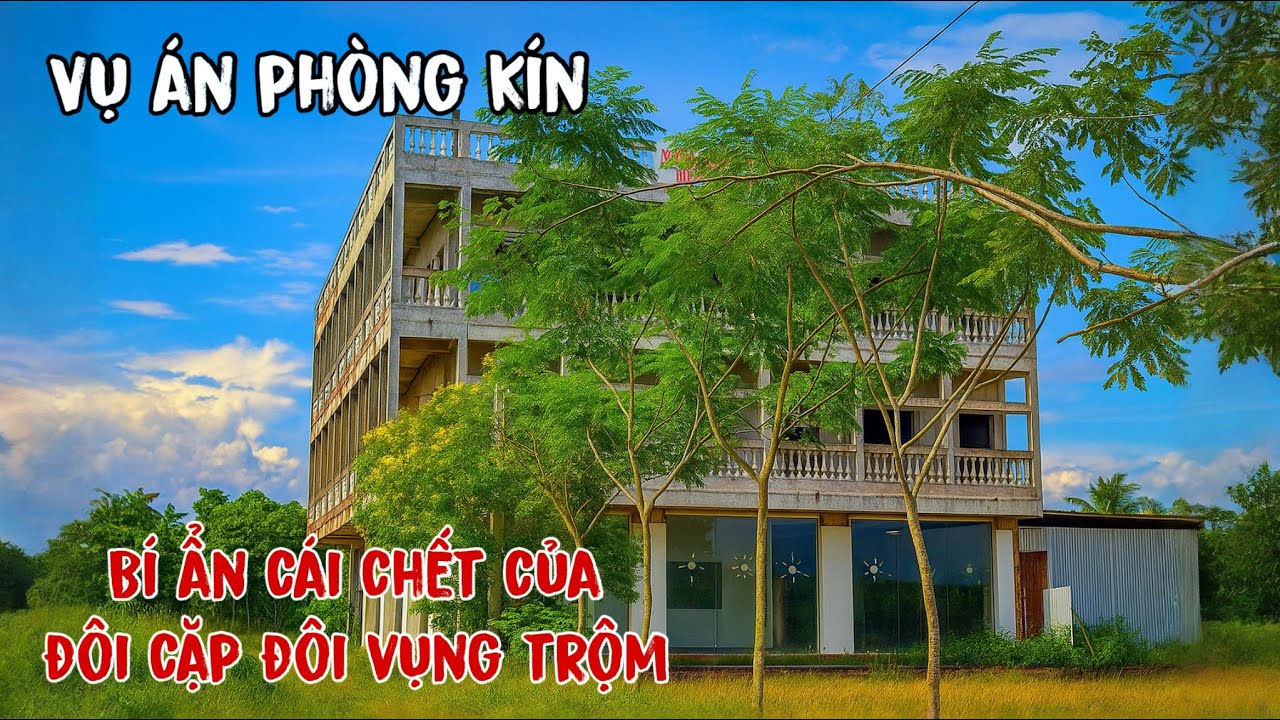 Căn phòng tử thần: Bí ẩn cái chết của đôi tình nhân vụng trộm | Cảnh Tê