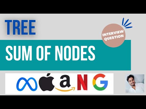 Sum Of Nodes of Tree || Java Program || Hindi || Interview Question Answer