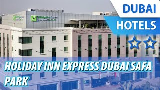 Holiday inn express dubai safa park ...