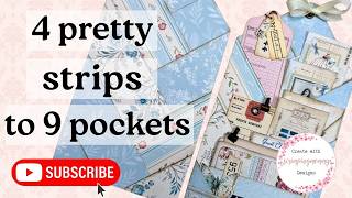 4 pretty strips to 9 pockets EASY