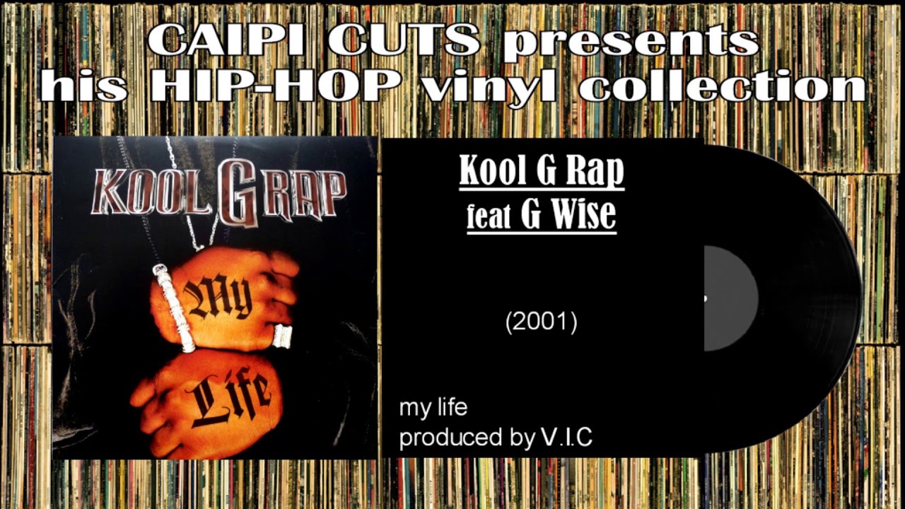Kool G Rap feat G Wise - my life (2001)