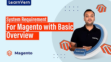 System Requirement for Magento with Basic Overview of Magento | Video Tutorial in Hindi | LearnVern