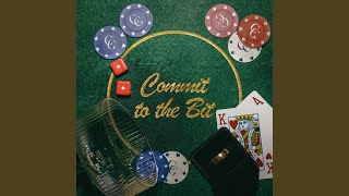 Commit to the Bit