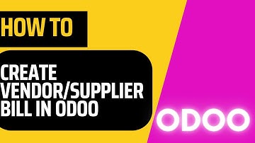 Vendor/Supplier Bill Creation in Odoo | Odoo Accounting