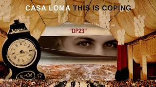 Watch Casa Loma Dp23 video
