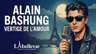 Alain Bashung - Vertige de L'Amour (Labellevie Version)
