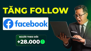 Cách Tăng Follow Facebook Không Bị Checkpoint Mới 2025 - An Toàn Và Nhanh Chóng