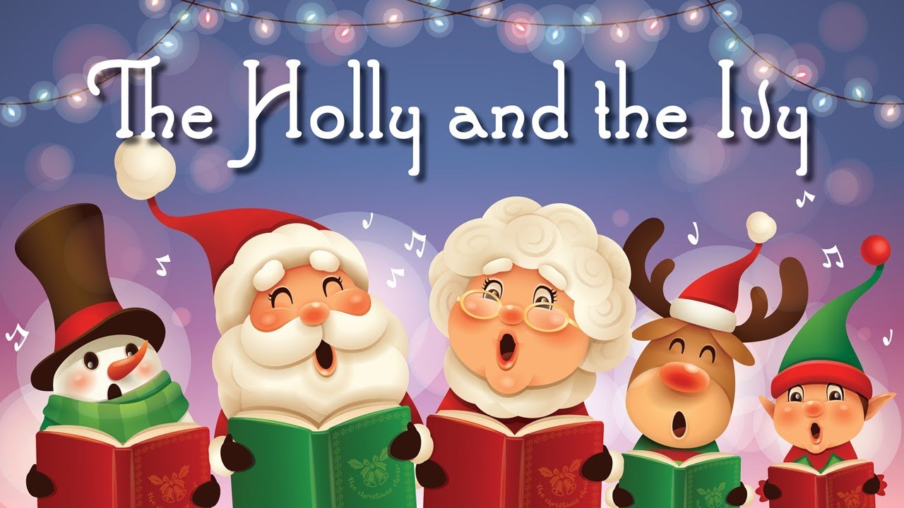 12 Carols of Christmas The Holly and the Ivy YouTube
