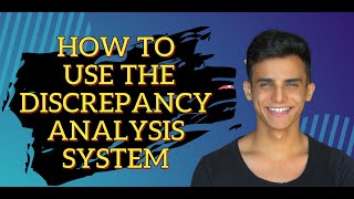 How to use the Discrepancy Analysis System