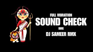 SOUND CHECK - Patanpur Ke Devta ( Full Vibration Mix ) DJ SAMEER RMX 