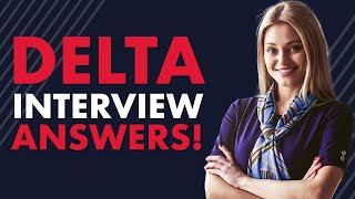 DELTA FLIGHT ATTENDANT INTERVIEW QUESTIONS AND ANSWERS! (How to Pass A Delta Job Interview!)