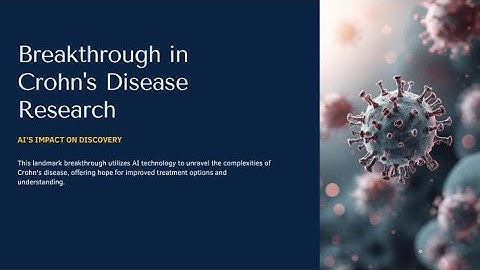 AI in Drug Discovery: A Landmark Breakthrough Finally Solves a 25 Year Crohn