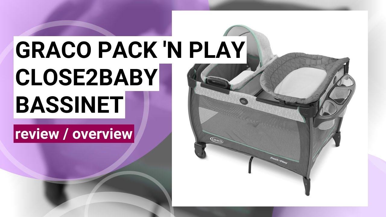 Graco Pack 'n Play Close2Baby Bassinet Playard Review - YouTube