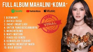 FULL ALBUM “KOMA” - MAHALINI RAHARJA | NO IKLAN 