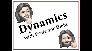 F22 ES211 Dynamics Exam 3 Review Session