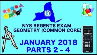 NYS Geometry [Common Core] January 2018 Regents Exam || Parts 2-4 ANSWERS