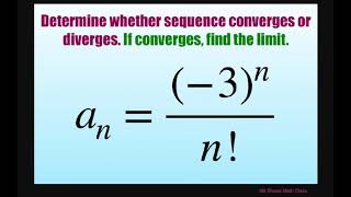 Determine if sequence converges or diverges, if converges find limit {(-3)^n/n!}