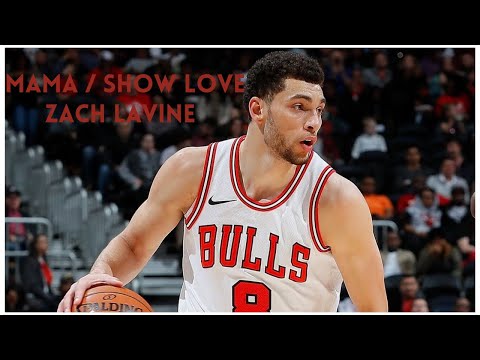 Zach LaVine -“Mama / Show Love”