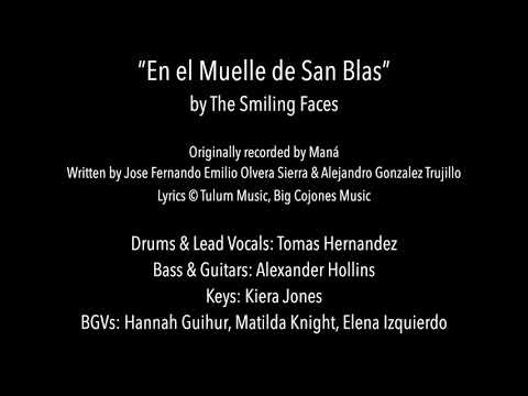 The Smiling Faces present: "En el Muelle de San Blas"