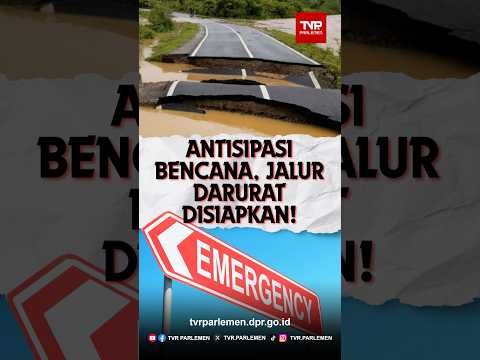 Antisipasi Bencana, Jalur Darurat Disiapkan!