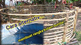 cara membuat rangka kolam bundar dari bambu #Anakkampung