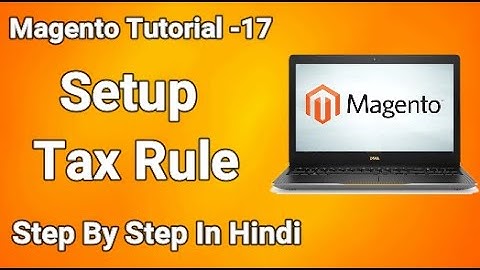 Magento 2 Tutorial #17 Setup Tax Rule