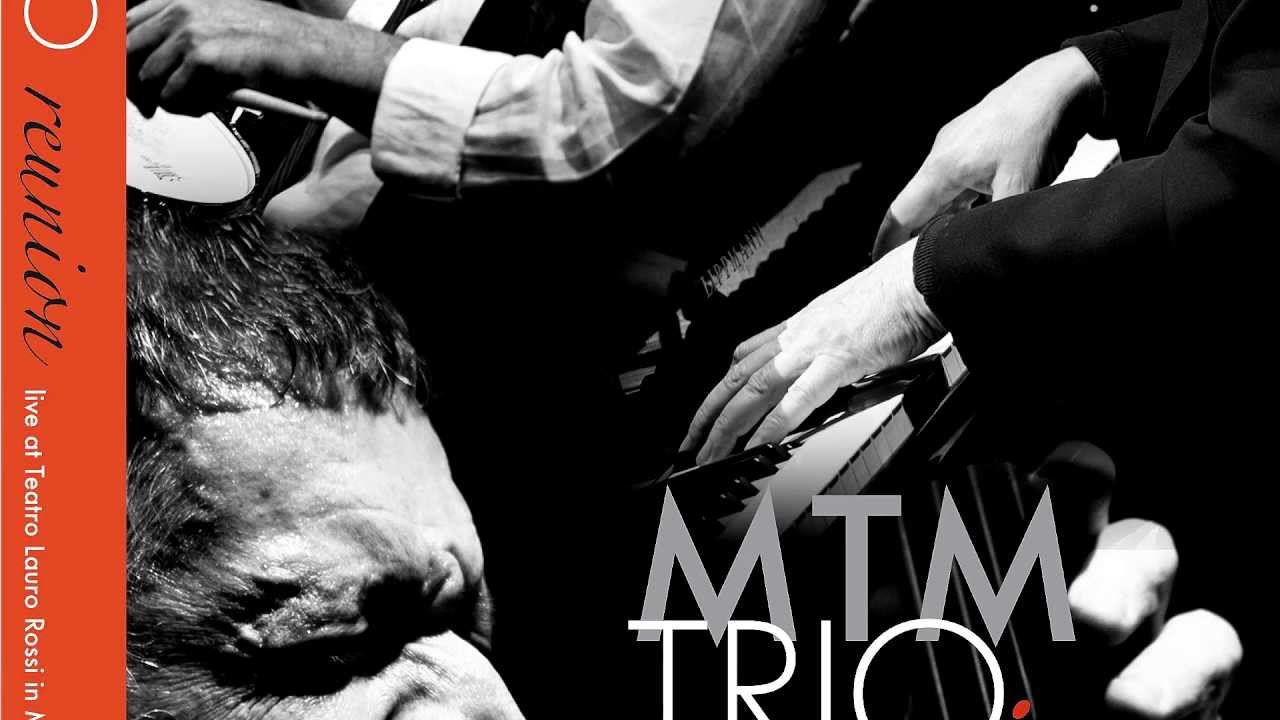 MTM Trio Reunion Live at Teatro Lauro Rossi in Macerata (released in dvd video)