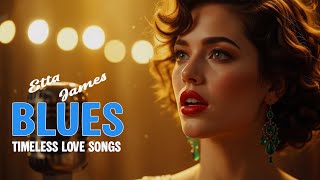 Timeless Love Songs | Etta James Inspired Blues & Soul Classics 🎶