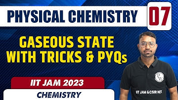 Gaseous state with Trick & PYQ | Physical Chemistry 07 | Chemistry | IIT JAM 2023