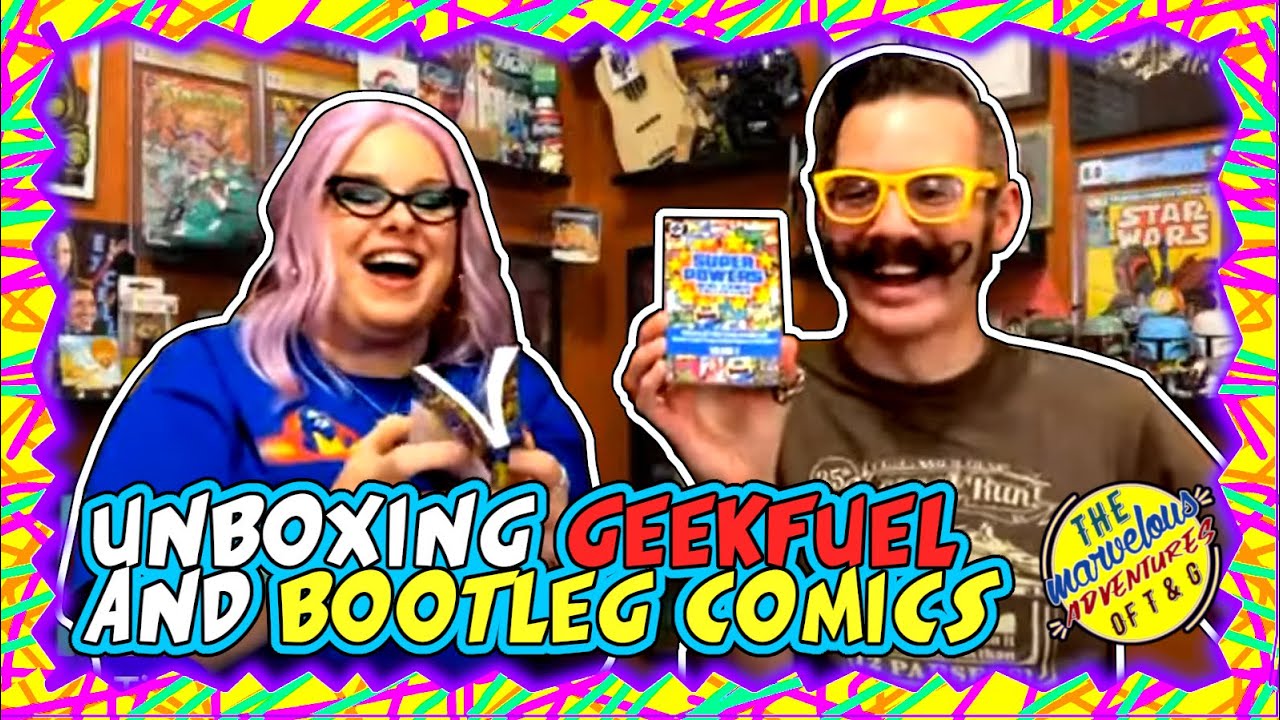 LIVESTREAM - Unboxing February Geek Fuel and BOOTLEG COMICS