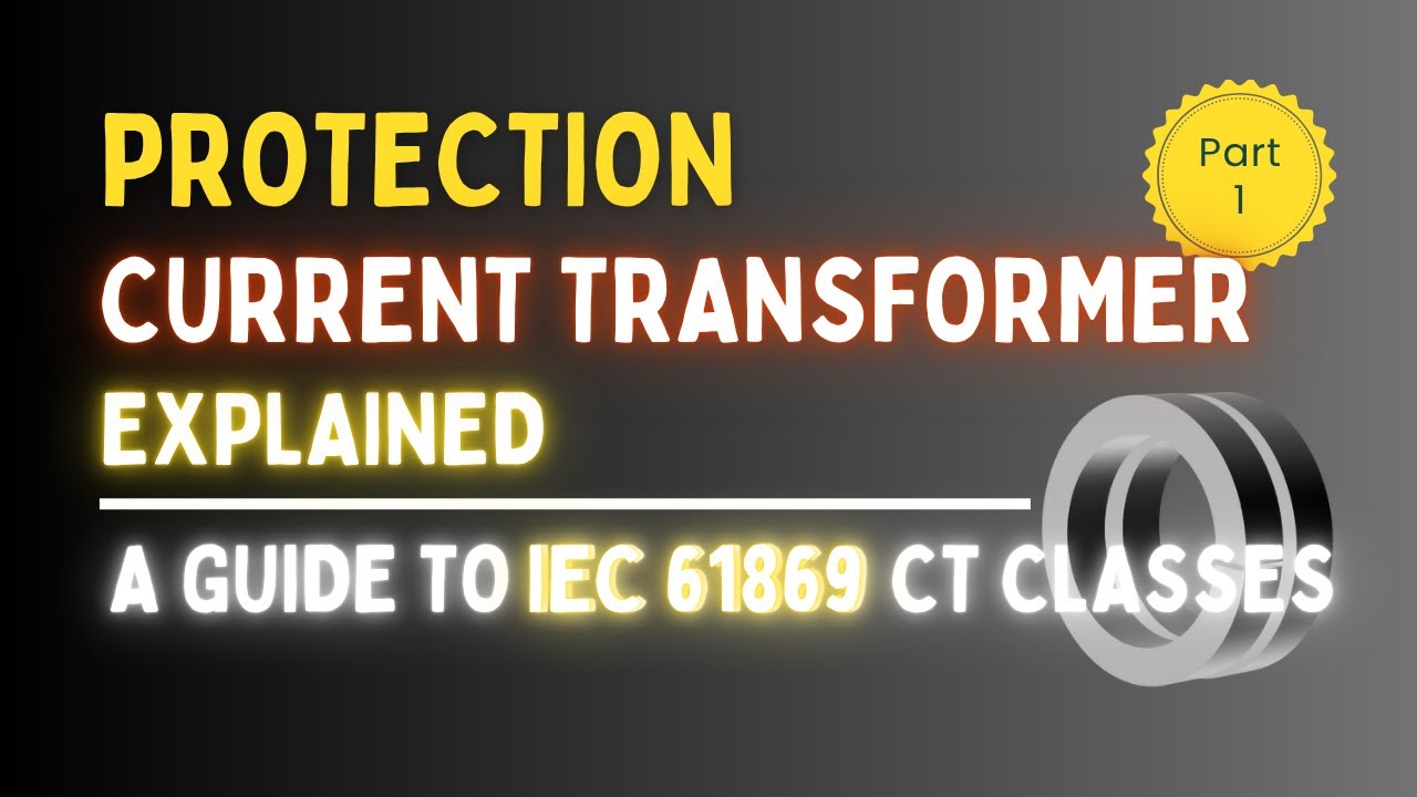 Protection Cts Protection CTs | Accuracy Class | ALF | Knee Point Voltage and more ...