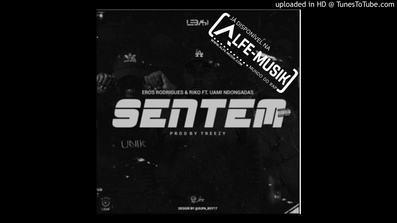 Eros Rodrigues x Riko - Sentem (Feat. Uami Ndongadas) [www.alfe-musik.com]