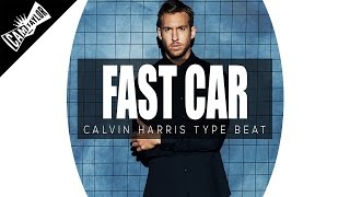 Calvin Harris x Ariana Grande x Young Thug Type Beat "Fast Car" (Prod. By Cam Taylor) Free Download