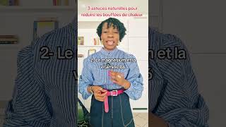 3 Astuces Naturelles Pour Réduire Les Bouffées De Chaleur Énopause Ées