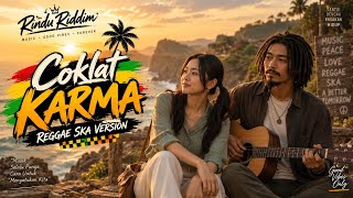 Coklat - Karma | Reggae Ska Version 🔥 Bikin Goyang & Nostalgia! | Rindu Riddim