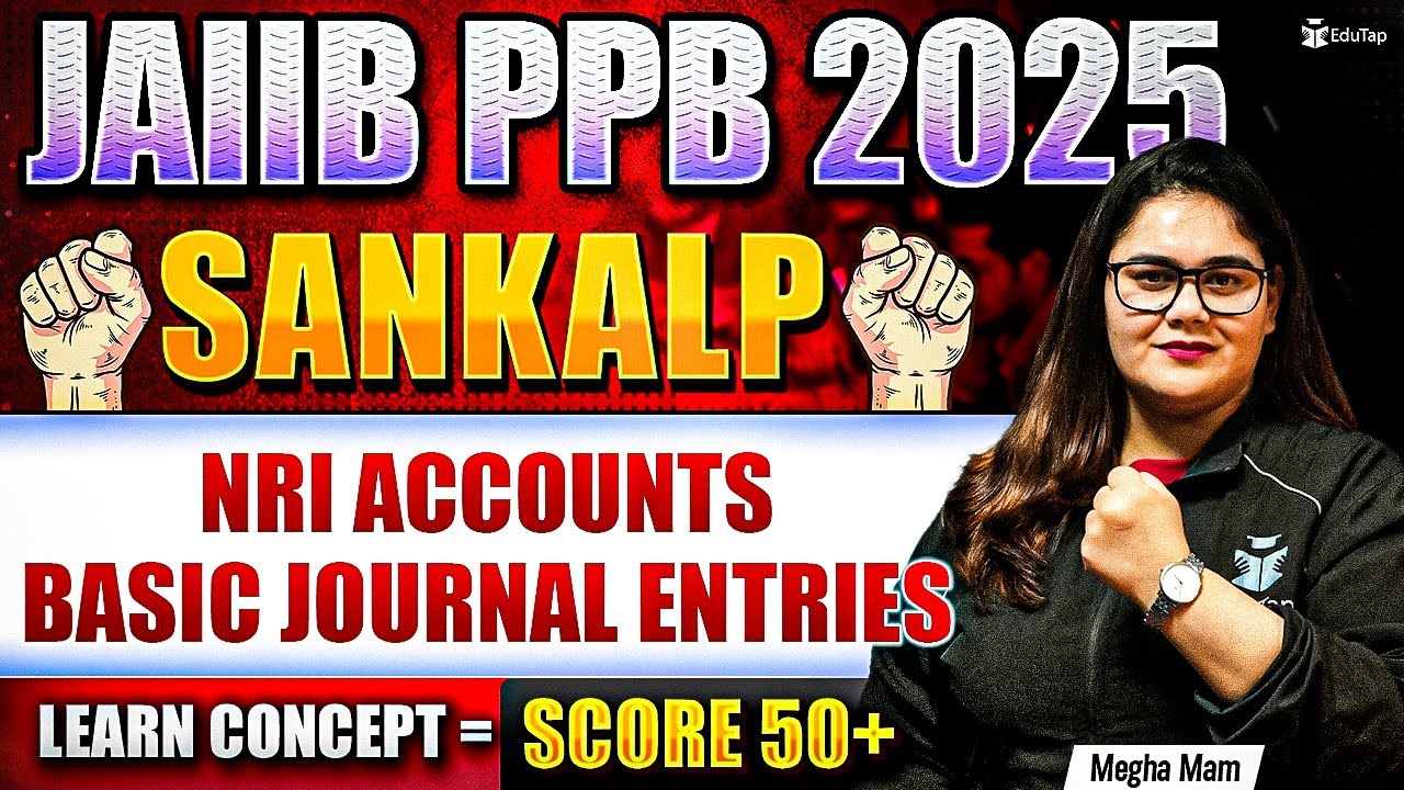 JAIIB Free Online Classes 2025 | JAIIB PPB NRI Accounts | JAIIB Important Topic | EduTap