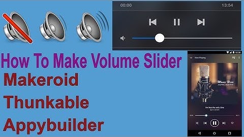 How To Make Music Player Volume Slider In Makeroid,Apps Maker