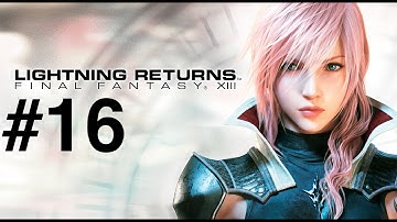 Lighting Returns: Final Fantasy XIII Walkthrough Gameplay Part 16