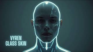 Vyren Glass Skin Awakening Album Ai Global Music Official Audio
