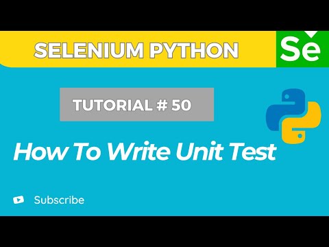 Selenium WebDriver with Python Tutorial 50 | How to Write Unit Tests in Python (unit test Framework)