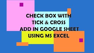 Check Box with Tick and Cross add in Google sheet || EXPERT STUDIO