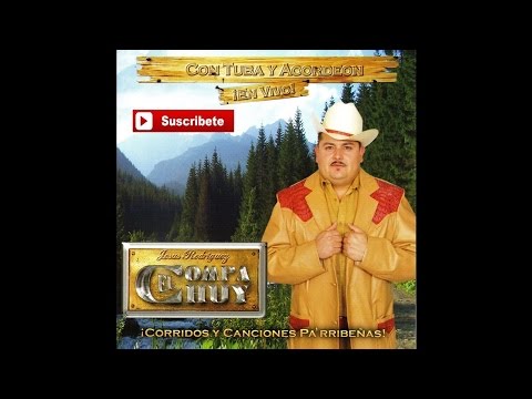 El Compa Chuy - El Corrido del Viejito (En Vivo)