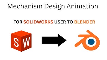 Mechanism Design Animation For Solidworks user to Blender