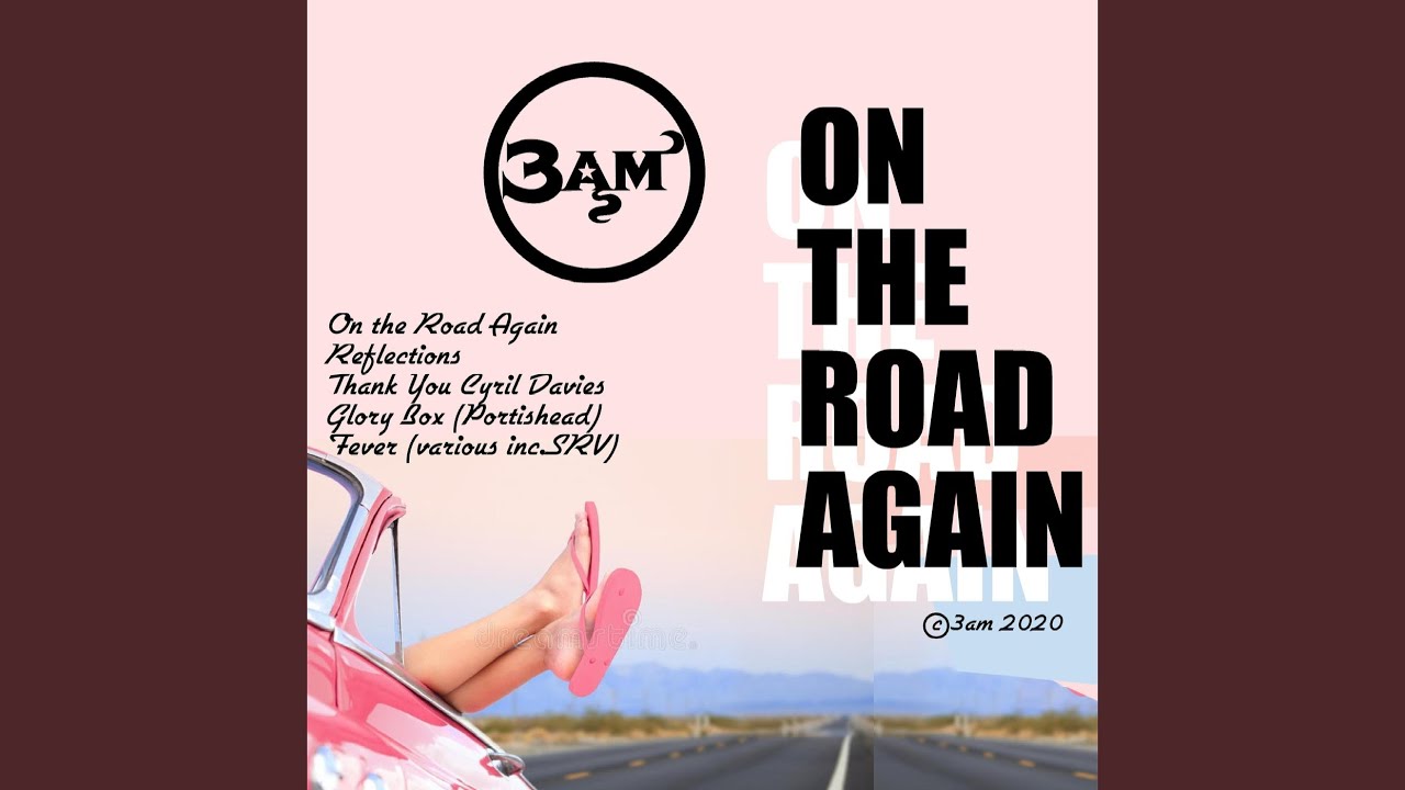 On the Road Again YouTube