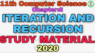 11th Computer Science chapter 8 Iteration and Recursion study material 2020|CSKNOWLEDGEOPENER|