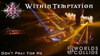 𝄞 Worlds Collide Tour 𝄞 Within Temptation - Don’t Pray For Me 🤘 Ziggo Dome Amsterdam 30/11/2022