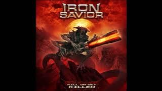2019 - IRON SAVIOR - Kill or Get Killed  (Full Album)