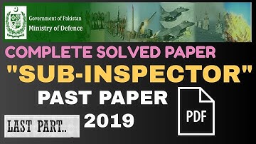 Sub Inspector : Ministry of Defense :  Past Paper 2019 : Solved paper : FPSC : Last Part