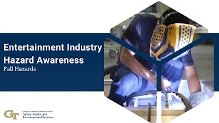 Entertainment Industry Hazard Awareness: Fall Hazards